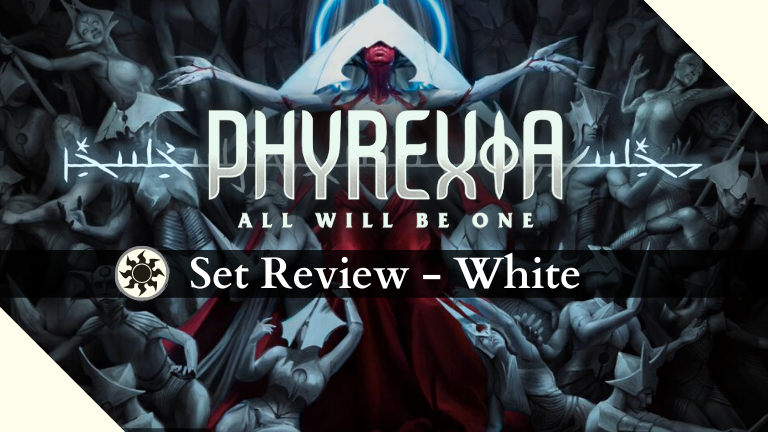 Phyrexia All Will Be One White Set Review cover art