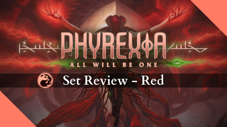 Phyrexia All Will Be One Red Set Review