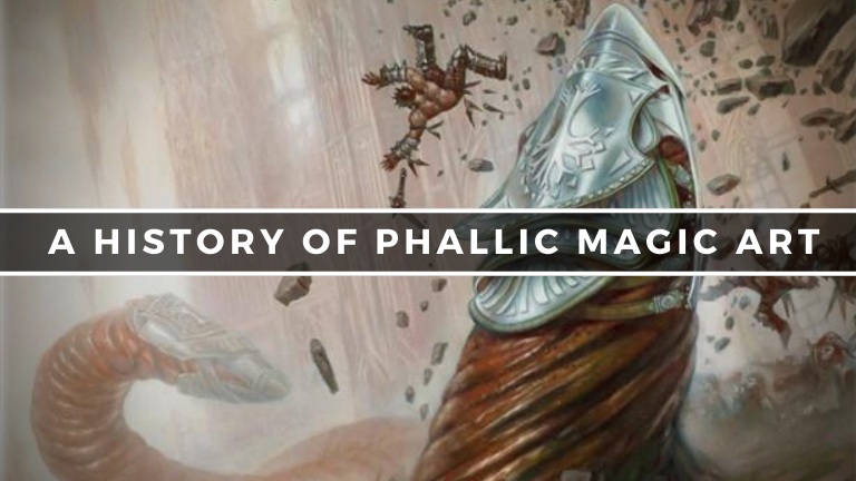 A History Of Phallic Art In Magic: the Gathering | Commander's Herald