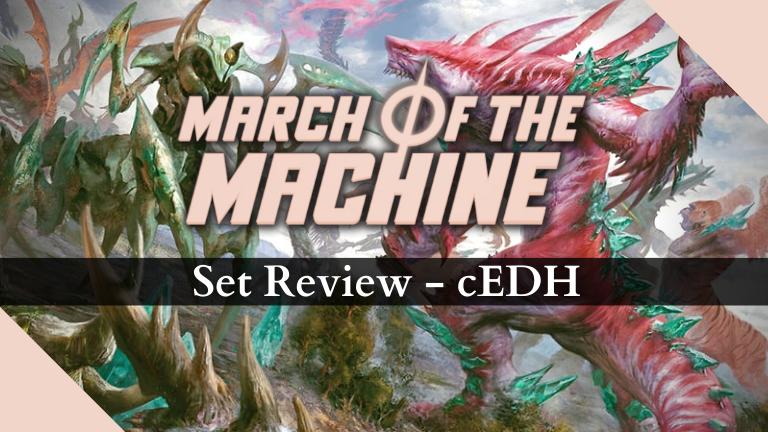 March of the Machine cEDH review