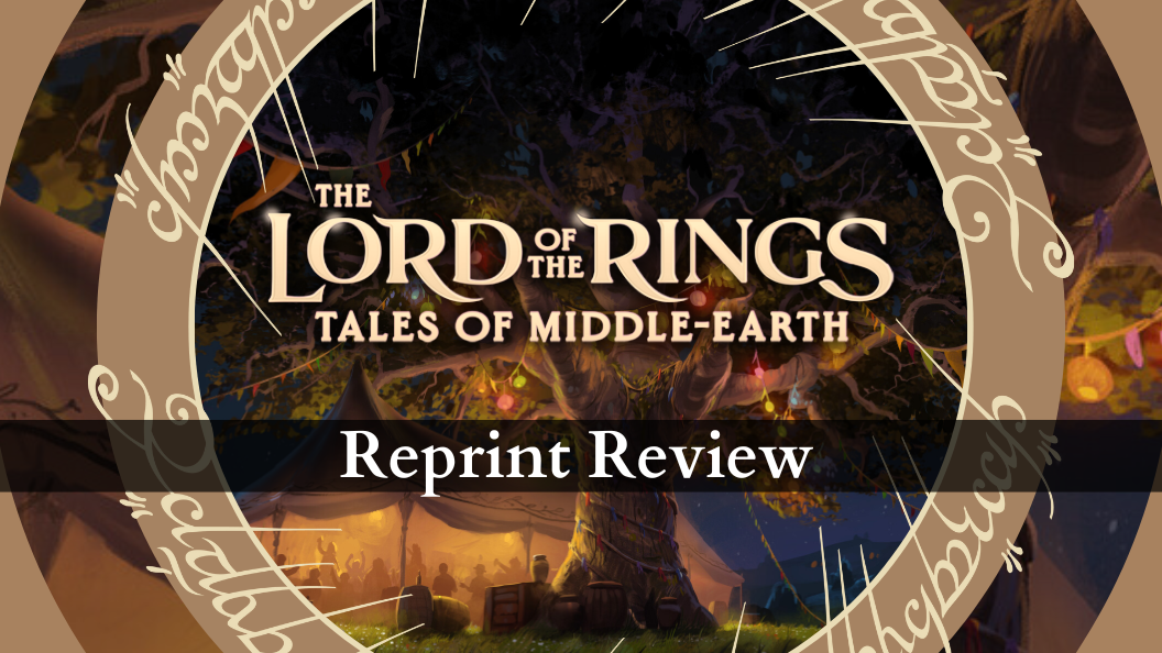 The Lord of the Rings: Tales of Middle-earth Set Review - Reprints
