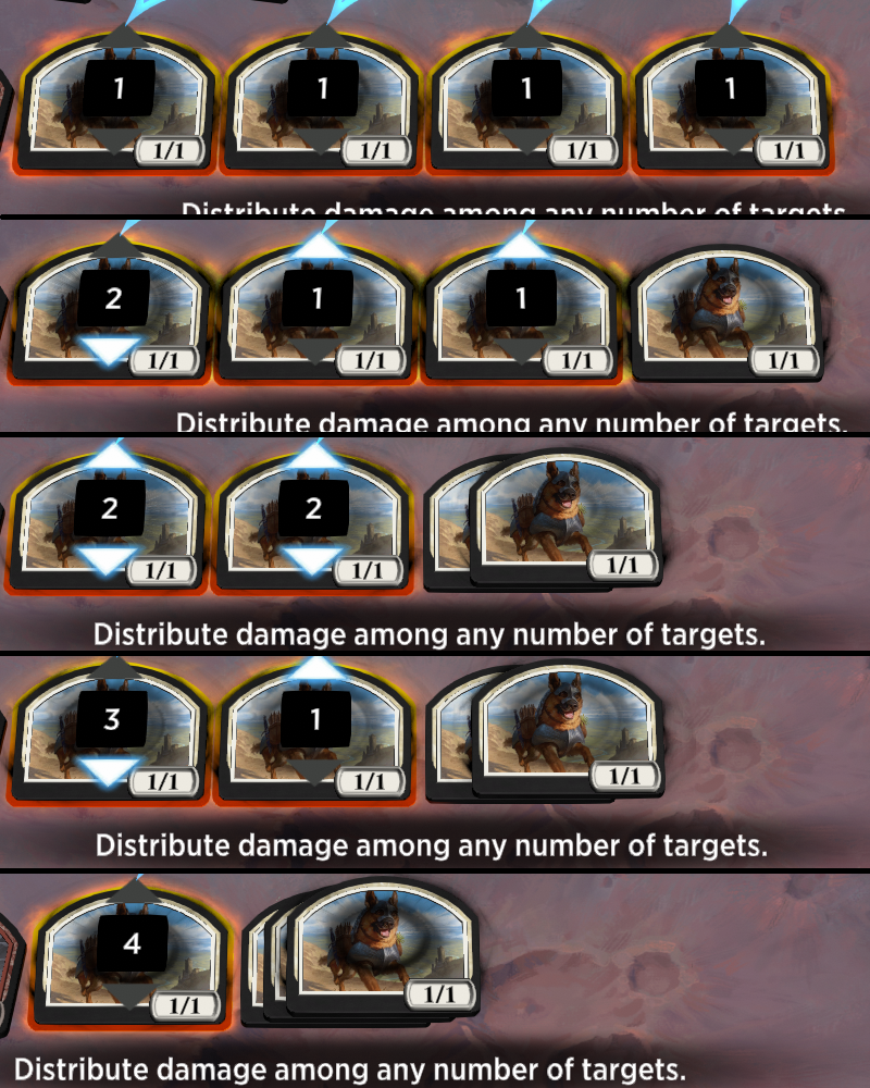 Five screenshots from MTG Arena, showing 4 damage being distributed among four 1/1 white Dog creature tokens in each of the five possible ways (1-1-1-1, 2-1-1, 2-2, 3-1, and 4)