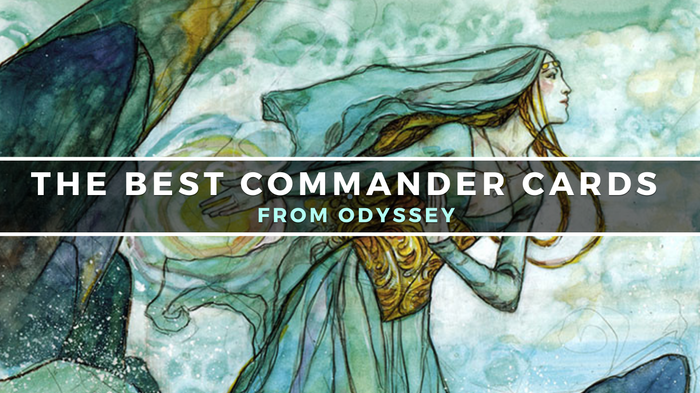 Best Commander Cards from Odyssey