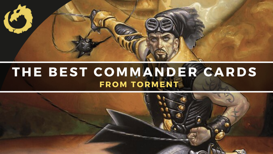 The Best Commander Cards From… Torment | Commander's Herald